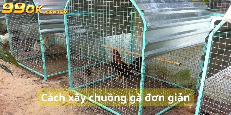 Hướng Dẫn Cách Làm Chuồng Gà Đơn Giản Tại Nhà 99OK 4 cách xây chuồng gà đơn giản